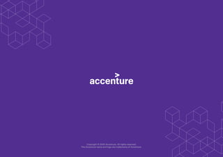 READY. SET. SCALE. 48
Copyright © 2020 Accenture. All rights reserved.
The Accenture name and logo are trademarks of Accenture.
 