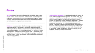360° value delivers the financial business case and unique value a client
may be seeking. Accenture partners with our clients to achieve greater
progress on inclusion and diversity, reskilling and upskilling their people,
achieving their sustainability goals and creating meaningful experiences
for their customers, employees and communities.
Glossary
Digital core is fundamental to all other strategic needs of an enterprise.
Amplifying the role of technology in reinvention means shifting from a
technology landscape of static, standalone parts to interoperable pieces
intentionally integrated and leveraging the cloud. The digital core consists
of three layers: an infrastructure and security layer; a data and AI layer;
an applications and platforms layer. Building a strong digital core is not a
one-time project. It must be continuous to incorporate new technologies
and business capabilities.
Total Enterprise Reinvention is a deliberate strategy that aims to set
a new performance frontier for companies and in most cases, the
industries in which they operate. Centered around a strong digital
core, it helps drive growth and optimize operations. It requires a
strategy for continuous, dynamic reinvention. It becomes a unifying
force, across the C-suite and every function and business area,
because, by definition, all are involved and accountable for its
success. It demands an outside-in perspective that connects what’s
happening at the organization with what’s happening in the world.
And it requires new skills and an increased depth of understanding
of technology, change management, communication and how to
work with partners to achieve results faster.
17 Copyright © 2023 Accenture. All rights reserved.
Reinventing
Enterprise
Operations
 