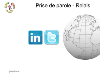 Prise de parole - Relais

©NouvelleCarrier
© Vincent Giolito - vincent.giolito@nouvellecarriere.com
e

 