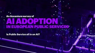  An Accenture Survey of AI Adoption in European Public Services
