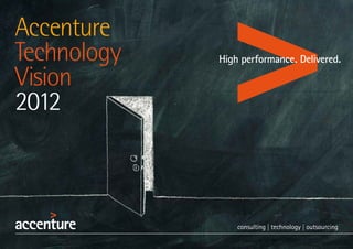 Accenture
Technology
Vision
2012
 