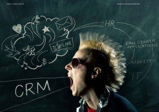 Trend 4 - Social-driven IT   Accenture Technology Vision 2012
 