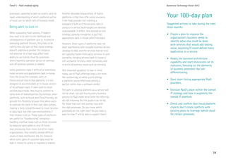 Trend 5 - PaaS-enabled agility                                                                           Accenture Technology Vision 2012


processes—potential as well as current—and for
rapid understanding of which platforms will be
                                                    Another desirable characteristic of hybrid
                                                    platforms is that they offer some insurance          Your 100-day plan
of most use for which sets of business needs.       if the PaaS provider isn’t meeting a
                                                    company’s SLAs or if the security risks of           Suggested actions to take during the next
Being alert to lock-in                              using as-a-service technologies are deemed           three months:
                                                    unacceptable. In effect, they provide an exit
When evaluating PaaS options, IT leaders
                                                    strategy, allowing companies to pull the             • Create a plan to reassess the
also have to be alert to the likelihood and
                                                    applications back in-house when necessary.             organization’s business needs to
consequences of platform lock-in. As they’re
                                                                                                           identify what else could be done
assessing platform choices, they need to be         However, these types of platforms have not             with services that would add lasting
careful that one part of their cloud strategy       dealt significantly with reusable business service     value, assuming IT could deliver every
doesn’t undermine another. For instance,            catalogs to date, and the services that do exist       application as a service.
the selection of a PaaS may affect their            are typically hosted third-party services. In such
ability to use hybrid cloud for processes           scenarios, bringing services back in-house is        • Assess the business architecture
where seamless operation across on-premise          still uncharted territory—both technically and         capability and start discussions on its
and off-premise systems is needed.                  in terms of business issues such as licensing.         evolution, focusing on the elements
Some platforms make it difficult to seamlessly      One important guideline to bear in mind:               of business processes that are
move services and applications back in-house        today, use of PaaS offerings looks a lot more          differentiating.
from the cloud. For example, users of               like outsourcing, so when you’re picking
Force.com are tied to that platform; it is not      a platform, you’re effectively picking a             • Start short-listing appropriate PaaS
designed to accommodate an in-house version         partner rather than a software vendor.                 providers.
of its software stack. If users wish to move
services back inside, they have to commit to        The path to utilizing platform-as-a-service will     • Envision PaaS’s place within the overall
some level of redevelopment. By contrast, other     not be short; nor will moving every business           IT strategy and how it augments the
platforms, such as Azure and Cloud Foundry, do      process to PaaS make sense while the offerings         overall IT platform.
provide this flexibility because they allow users   are still maturing. But the payout can be big
to replicate the stack in their own data centers,   for those that start the journey now with            • Check and confirm that cloud platform
making it fairly straightforward to move services   the right processes. Do you know which                 choices don’t create conflicts with
or data back into their own environments if         processes are the right ones? Do you have a            existing plans to leverage hybrid cloud
they choose to do so. These types of platforms      plan for how IT will be able to support them?          for certain processes.
are useful for “cloudbursting” scenarios—
handling overflow loads such as those incurred
by seasonal sales spikes or end-of-fiscal-
year processing. Even more crucial for many
organizations, they simplify already difficult
issues of data distribution like, for instance,
when some parts of customer data must be
kept in-house for policy or regulatory reasons.


                                                                                                                                                  34
 