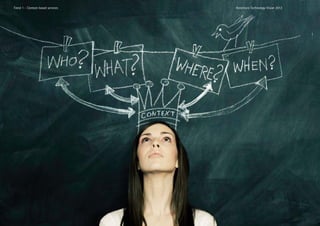 Trend 1 - Context-based services   Accenture Technology Vision 2012
 