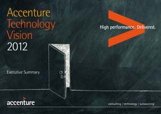 Accenture
Technology
Vision
2012
Executive Summary
 