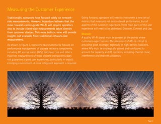 Measuring the Customer Experience
Going forward, operators will need to instrument a new set of
metrics that measures not ...
