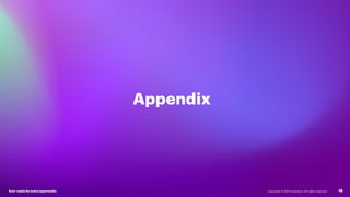 Ever–readyfor every opportunity
Appendix
Copyright © 2021 Accenture. All rights reserved. 16
 