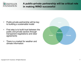 A public-private partnership will be critical role
                                         in making WIND successful




...