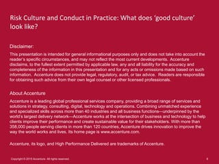 Risk Culture and Conduct in Practice: What does ‘good culture’
look like?
8Copyright © 2015 Accenture All rights reserved....