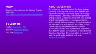 ABOUT ACCENTURE
Accenture is a leading global professional services
company, providing a broad range of services and
solut...