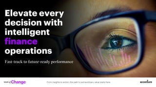 From insights to action, the path to extraordinary value starts here.
Elevate every
decision with
intelligent
finance
oper...