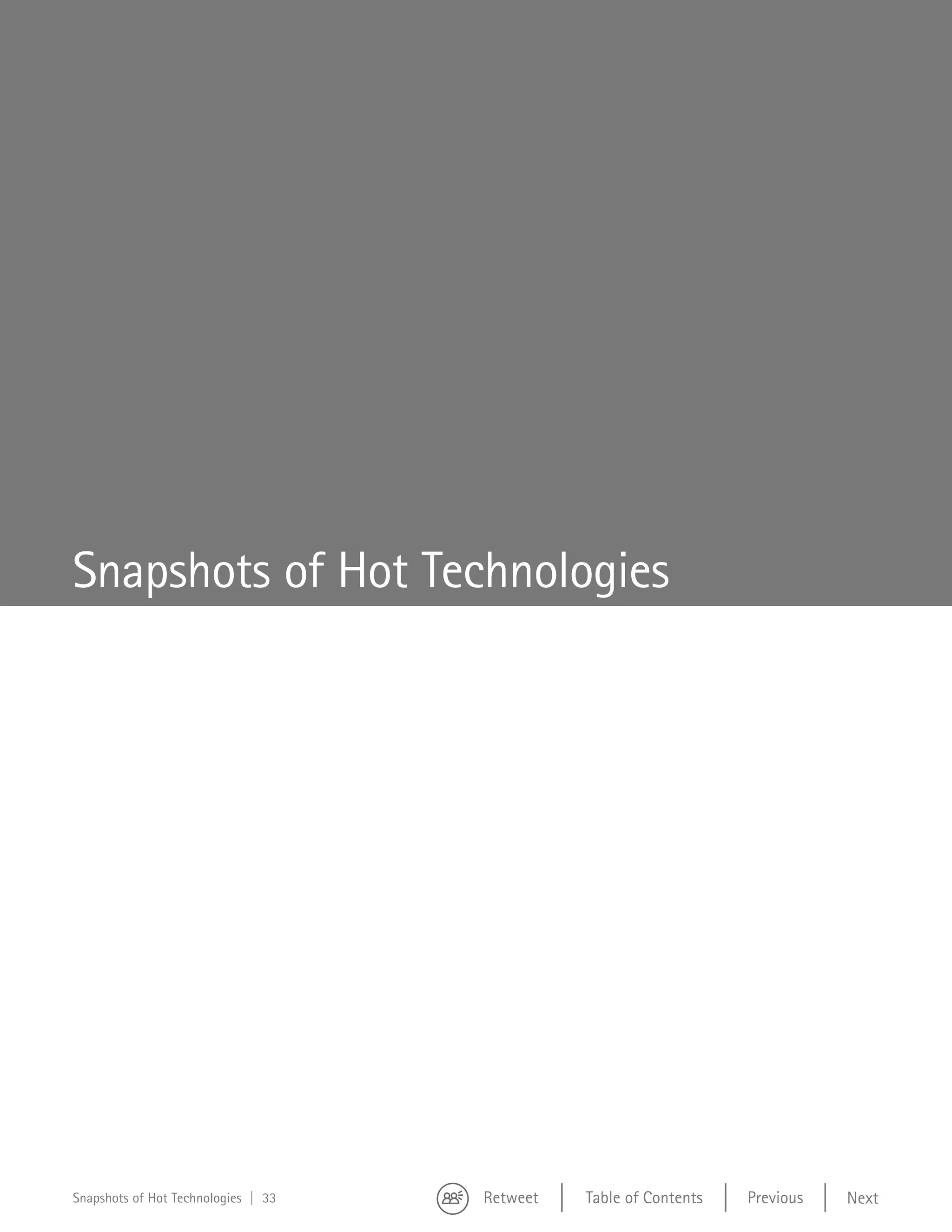 Snapshots of Hot Technologies




Snapshots of Hot Technologies | 33   Retweet   Table of Contents   Previous   Next
 