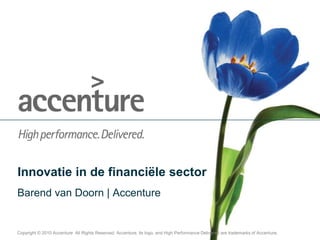 Innovatie in de financiëlesector Barend van Doorn | Accenture 