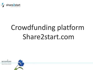 Crowdfunding platform  Share2start.com 