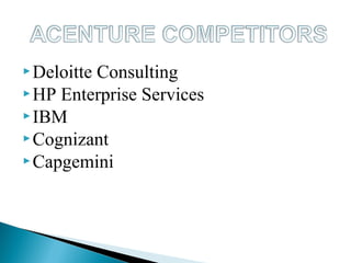Deloitte Consulting
HP Enterprise Services
IBM
Cognizant
Capgemini
 