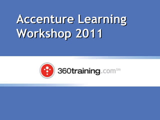 Accenture Learning Workshop 2011 