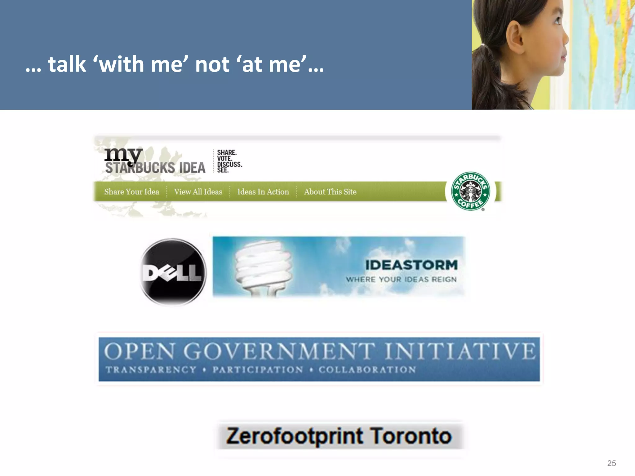 … talk ‘with me’ not ‘at me’…




                                25
 