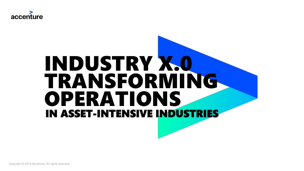 Industry X.0 Transforming operations in assetintensive industries