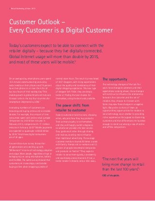 3 Retail Technology Vision 2013

Customer Outlook –
Every Customer is a Digital Customer
Today’s customers expect to be ab...