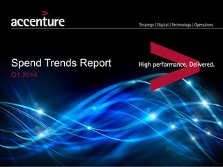 Spend Trends Report
Q1 2014
 