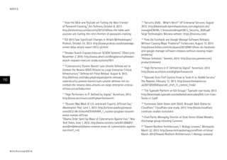 7
“How the Bible and YouTube are Fueling the Next Frontier
of Password Cracking,” Ars Technica, October 8, 2013.
http://arstechnica.com/security/2013/10/how-the-bible-and-
youtube-are-fueling-the-next-frontier-of-password-cracking
8
“Q3 2013 Saw Significant Changes in Attack Methodologies,”
Prolexic, October 23, 2013. http://www.prolexic.com/knowledge-
center-ddos-attack-report-2013-q3.html
9
“Shodan Search Exposes Insecure SCADA Systems,” ZDnet.com,
November 2, 2010. http://www.zdnet.com/blog/security/shodan-
search-exposes-insecure-scada-systems/7611
10
“Cybersecurity Pioneer Barrett Lyon Unveils Defense.net to
Combat the Newest DDoS Attacks on Large Enterprise Critical
Infrastructure,” Defense.net Press Release, August 6, 2013.
http://defense.net/index.php/company/press-releases/
cybersecurity-pioneer-barrett-lyon-unveils-defense-net-to-
combat-the-newest-ddos-attacks-on-large-enterprise-critical-
infrastructure/index.html
11
“High Performers in IT: Defined by Digital,” Accenture, 2013.
http://www.accenture.com/highperformanceit
12
“Stuxnet Was Work of U.S. and Israeli Experts, Officials Say,”
Washington Post, June 1, 2012. http://articles.washingtonpost.
com/2012-06-01/world/35459494_1_nuclear-program-stuxnet-
senior-iranian-officials
“Obama Order Sped Up Wave of Cyberattacks Against Iran,” New
York Times, June 1, 2012. http://www.nytimes.com/2012/06/01/
world/middleeast/obama-ordered-wave-of-cyberattacks-against-
iran.html?_r=0
13
“Security 2020… What’s Next?” HP Enterprise Services, August
2013. http://downloads.hpmediasolutions.com.edgesuite.net/
managed/36185-1-InnovationInsight0813_Security_2020.pdf
Siege Technologies; Mocana website: https://mocana.com/
14
“How Do Facebook and Google Manage Software Releases
Without Causing Major Problems?” Forbes.com, August 12, 2013.
http://www.forbes.com/sites/quora/2013/08/12/how-do-facebook-
and-google-manage-software-releases-without-causing-major-
problems/
“Release Schedule,” Yammer, 2013. http://success.yammer.com/
product/releases/
15
“High Performers in IT: Defined by Digital,” Accenture, 2013.
http://www.accenture.com/highperformanceit
16
“Opscode Guts Chef Control Freak to Scale It to 10,000 Servers,”
The Register, February 13, 2013. http://www.theregister.co.
uk/2013/02/04/opscode_chef_11_control_freak/
17
“The Typesafe Platform at Gilt Groupe,” Typesafe case study, 2013.
http://downloads.typesafe.com/website/casestudies/Gilt-Live-Case-
Study-v1.3.pdf
18
“Eurovision Taken Down with DDoS, Brought Back Online by
CloudFlare,” CloudFlare case study, 2013. http://www.cloudflare.
com/case-studies-eurovision
19
Chad Parris, Managing Director at State Street Global Markets,
eExchange group including Currenex.
20
“Toward Resilient Architectures 1: Biology Lessons,” Metropolis,
March 22, 2013. http://www.metropolismag.com/Point-of-View/
March-2013/Toward-Resilient-Architectures-1-Biology-Lessons/
#techvision2014
110
NOTES
 
