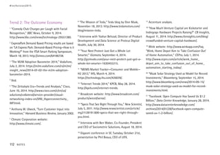Trend 2: The Outcome Economy
1
“Comedy Club Charges per Laugh with Facial
Recognition,” BBC News, October 9, 2014.
http://www.bbc.com/news/technology-29551380.
2
ExpressPark Demand Based Pricing results are based
on “LA Express Park: Demand-Based Pricing—How is it
Working?” from the ITSA Smart Parking Symposium,
March 18, 2013. http://vimeo.com/64186728.
3
“The M2M Adoption Barometer 2014,” Vodafone,
July 2, 2014. https://m2m.vodafone.com/cs/m2m/
insight_news/2014-07-02-the-m2m-adoption-
barometer-2014.
4
Ibid.
5
“The Zettabyte Era—Trends and Analysis,” Cisco,
June 10, 2014. http://www.cisco.com/c/en/us/
solutions/collateral/service-provider/visual-
networking-index-vni/VNI_Hyperconnectivity_
WP.html.
6
Anthony W. Ulwick, “Turn Customer Input into
Innovation,” Harvard Business Review, January 2002.
7
Climate Corporation website:
http://www.climate.com/.
8
“The Mission of Tesla,” Tesla blog by Elon Musk,
November 18, 2013. http://www.teslamotors.com/
blog/mission-tesla.
9
Interview with Yashar Behzad, Director of Product
Development and Data Science at Proteus Digital
Health, July 30, 2014.
10
“Your Nest Protect Just Got a Whole Lot
Smarter,” Gizmoto, September 4, 2014.
http://gizmodo.com/your-nest-protect-just-got-a-
whole-lot-smarter-1630455315.
11
“MEMS Market Tracker—Consumer and Mobile—
H2 2013,” IHS, March 4, 2014.
https://technology.ihs.com/426078/.
12
“Internet Trends 2014,” KPCB, May 28, 2014.
http://kpcb.com/internet-trends.
13
Broadcom website: http://www.broadcom.com/
products/wiced/sense/.
14
“Specs That See Right Through You,” New Scientist,
July 5, 2011. http://www.newscientist.com/article/
mg21128191.600-specs-that-see-right-through-
you.html.
15
Interview with Ben Waber, Co-Founder, President
and CEO of Sociometric Solutions, August 18, 2014.
16
Gigaom conference in SF, Tuesday, October 21st,
presentation by Phil Bosua, CEO of LIFX.
17
Accenture analysis.
18
“How Much Venture Capital are Kickstarter and
Indiegogo Hardware Projects Raising?” CB Insights,
August 11, 2014. http://www.cbinsights.com/blog/
crowdfunded-venture-capital-hardware/.
19
Wink website: http://www.winkapp.com/faq.
“Wink, Home Depot Aim to ‘Take Confusion Out’
of Home Automation,” CEPro, July 1, 2014.
http://www.cepro.com/article/wink_home_
depot_aim_to_take_confusion_out_of_home_
automation_starting_today/.
20
“Musk Solar Strategy Used as Model for Record
Investments,” Bloomberg, September 15, 2014.
http://www.bloomberg.com/news/2014-09-15/
musk-solar-strategy-used-as-model-for-record-
investments.html.
21
“Facebook: Open Compute Has Saved Us $1.2
Billion,” Data Center Knowledge, January 28, 2014.
http://www.datacenterknowledge.com/
archives/2014/01/28/facebook-open-compute-
saved-us-1-2-billion/.
#techvision2015
112 NOTES
 