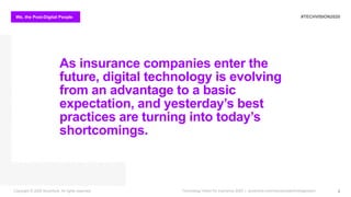 We, the Post-Digital People #TECHVISION2020
Technology Vision for Insurance 2020 | accenture.com/insurancetechnologyvision...