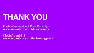 Accenture tech vision 2018 slideshare trend3_data_veracity_aw_a_mc
