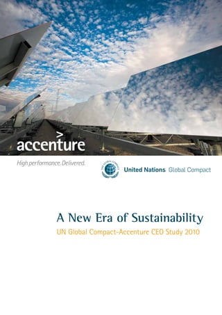 A New Era of Sustainability
UN Global Compact-Accenture CEO Study 2010
 