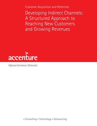 Letter Flyer Title
Customer Acquisition and Retention

Developing Indirect Channels:
A Structured Approach to
Reaching New Customers
and Growing Revenues
 