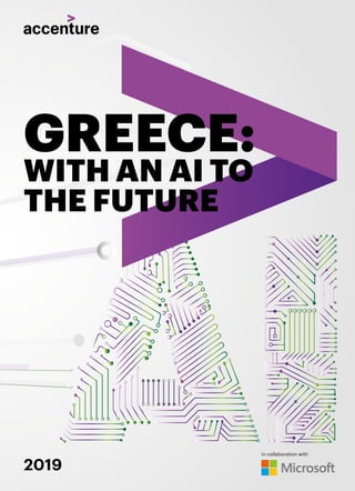 GREECE:
WITH AN AI TO
THE FUTURE
2019
in collaboration with
 