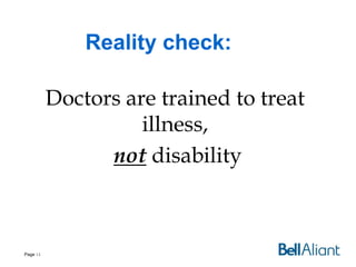 Reality check:

Doctors are trained to treat
illness,
not disability

Page 14

 