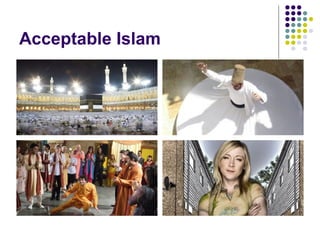 Acceptable Islam
 
