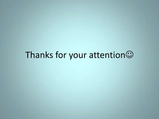 Thanks for your attention
 