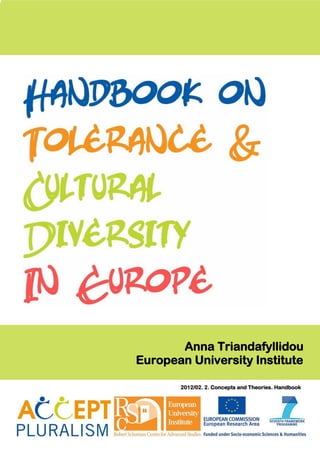 Anna Triandafyllidou
European University Institute

       2012/02. 2. Concepts and Theories. Handbook
 