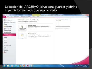 La opción de “ARCHIVO” sirve para guardar y abrir e
imprimir los archivos que sean creado

 