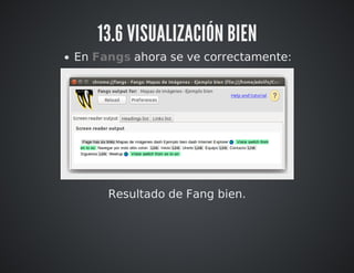 13.6 VISUALIZACIÓN BIEN 
En Fangs ahora se ve correctamente: 
Resultado de Fang bien. 
 