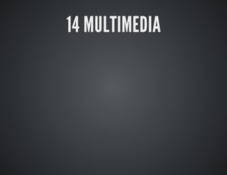 14 MULTIMEDIA 
 