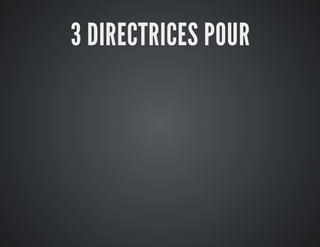 3 DIRECTRICES POUR 
 