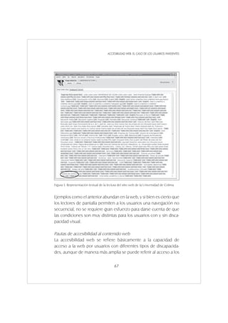 67
Figura 3. Representación textual de la lectura del sitio web de la Universidad de Colima
Ejemplos como el anterior abun...