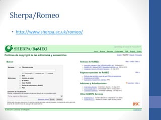 Sherpa/Romeo
• http://www.sherpa.ac.uk/romeo/

 