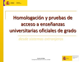 Homologación y pruebas de acceso a enseñanzas universitarias oficiales de grado desde sistemas extranjeros 