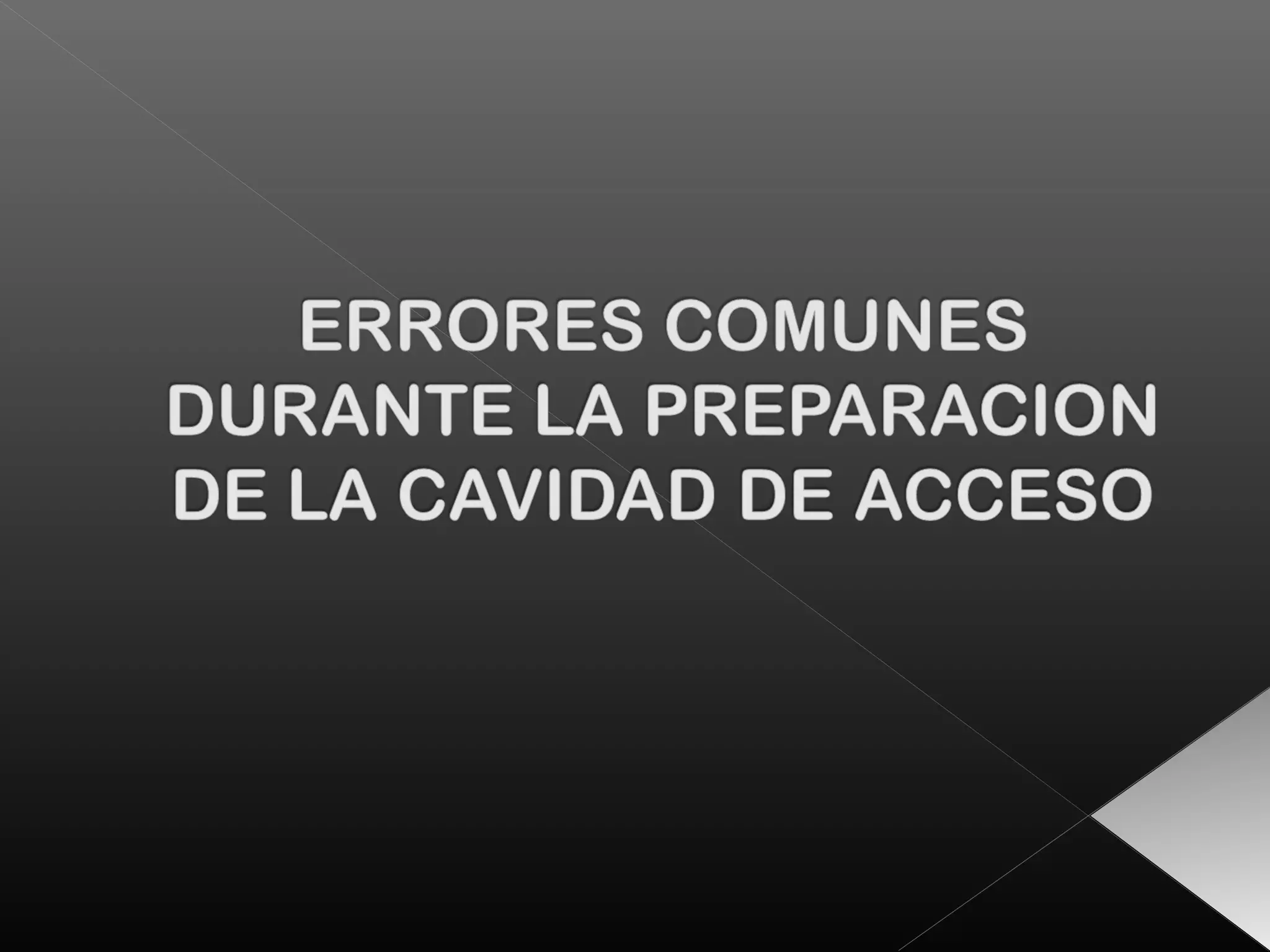 Acceso a la cavidad 2