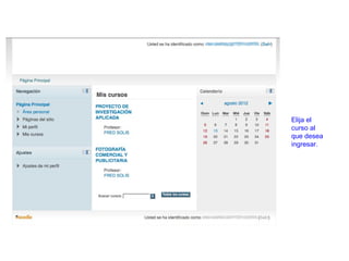 Elija el
curso al
que desea
ingresar.
 