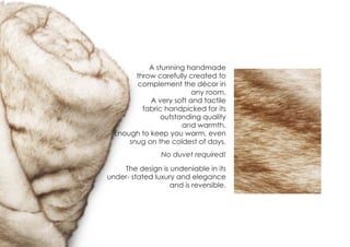 Natural Fibre
Cushions
A range made solely using natural fibre materials such
linens and hemp etc.. Fully customisable in various colours
and other natural fabric.
Available only on request
 