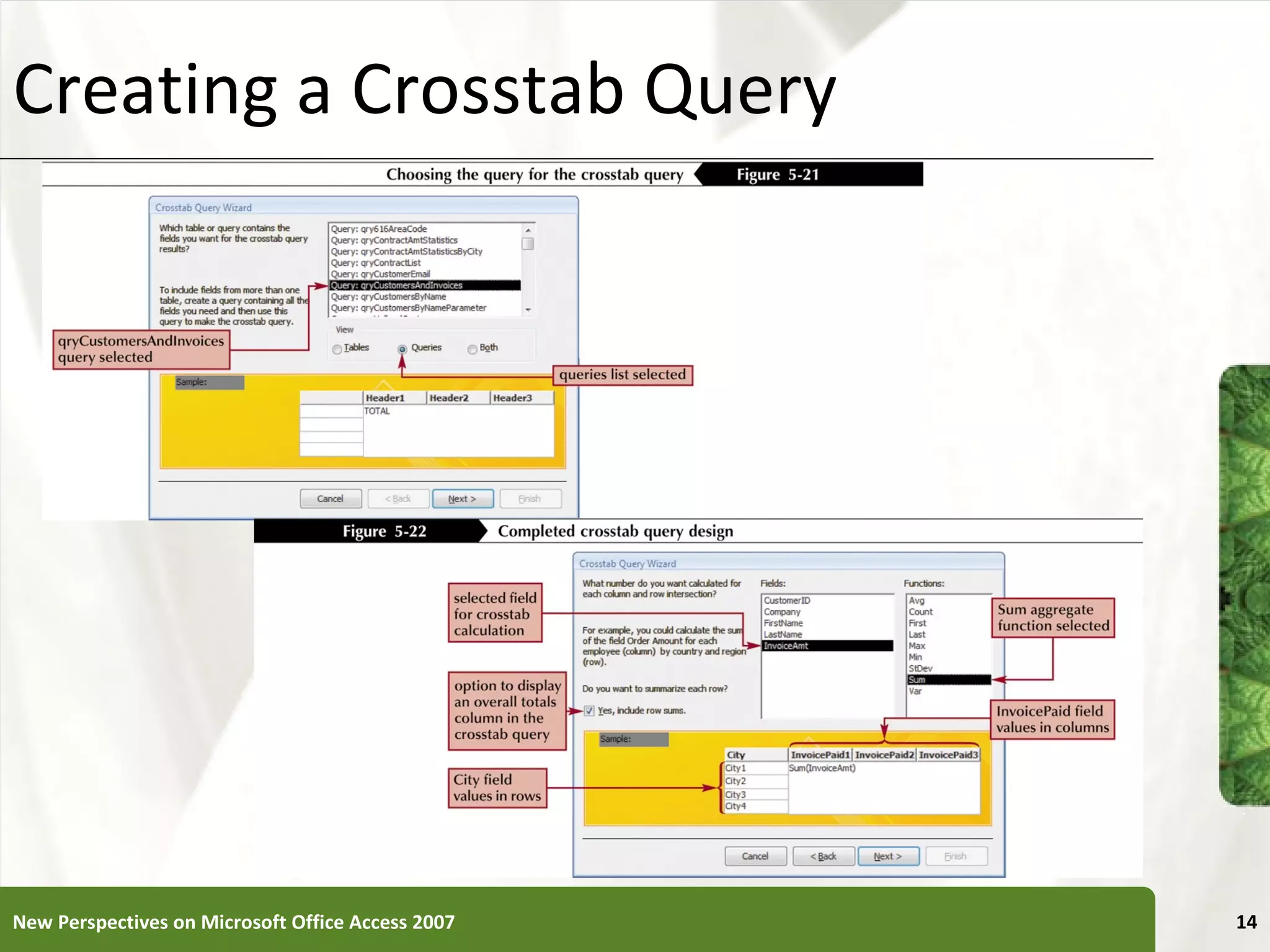 Creating a Crosstab Query New Perspectives on Microsoft Office Access 2007 