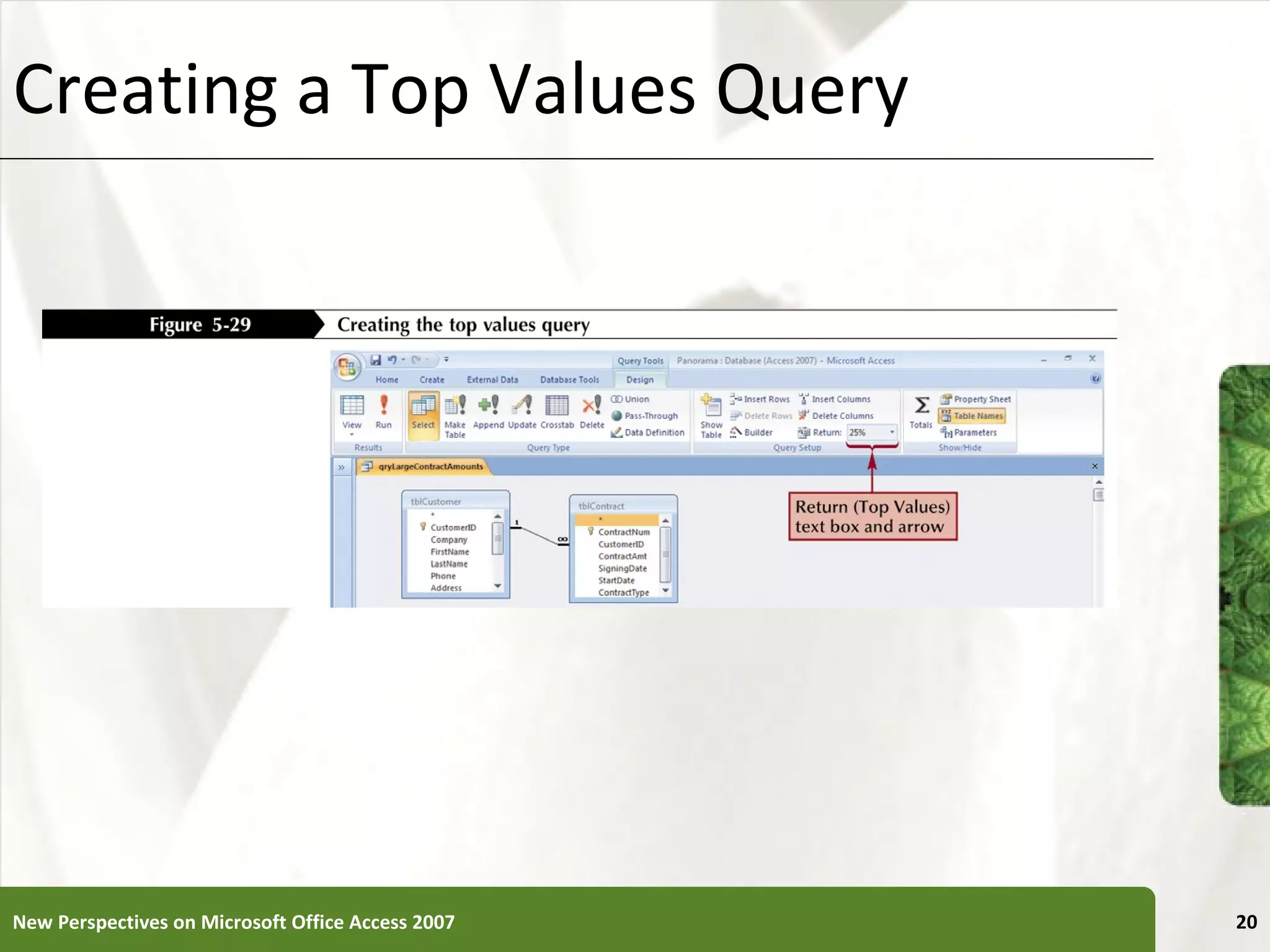 Creating a Top Values Query New Perspectives on Microsoft Office Access 2007 