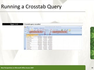 Running a Crosstab Query New Perspectives on Microsoft Office Access 2007 