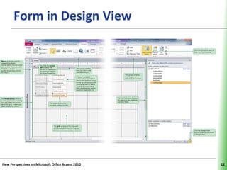 Form in Design View                          XP




New Perspectives on Microsoft Office Access 2010        12
 