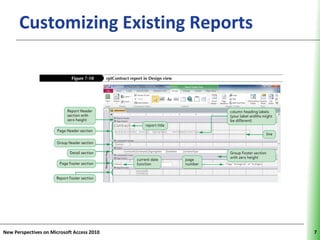 Customizing Existing Reports          XP




New Perspectives on Microsoft Access 2010        7
 